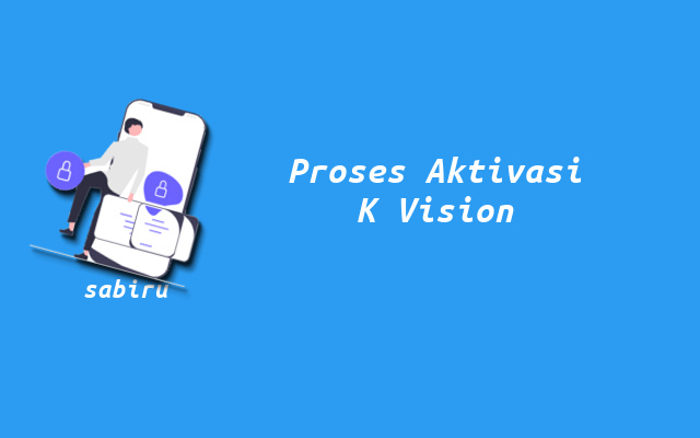 3 Cara Aktivasi Receiver K Vision Mudah dan Cepat Cara Mengaktifkan Receiver K Vision