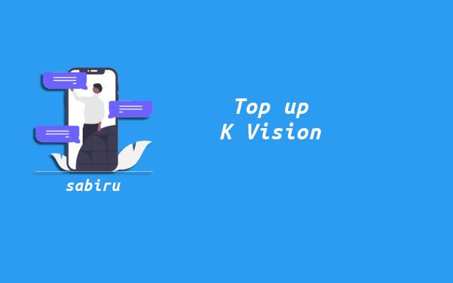 3 Cara Cek Saldo K Vision Yang Mudah Untuk Pemula Cara Top Up Saldo K Vision