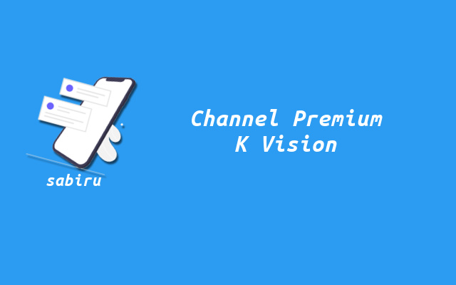 Daftar Channel K Vision Gratis dan Premium 2023 Daftar Channel Premium K Vision