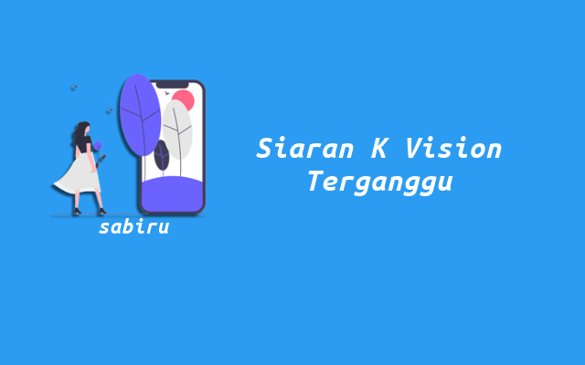 5 Solusi Receiver K Vision Tidak Ada Gambar Ampuh Dampak K Vision Tidak Ada Gambar