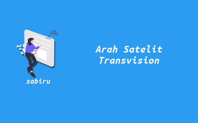2 Cara Mengatur Arah Parabola Transvision Akurat Arah Satelit Parabola Transvision