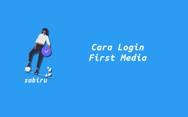 3 Cara Login WiFi First Media Untuk Setting Router Cara Login First Media