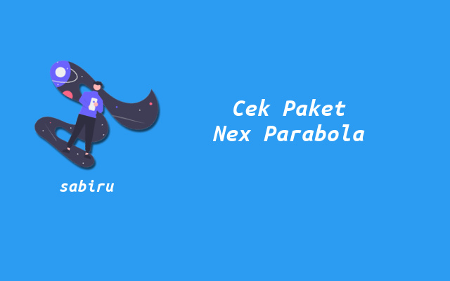 3 Cara Cek Paket Nex Parabola Mudah Untuk Pemula Cara Melihat Paket Nex Parabola