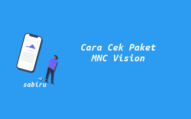 3 Cara Cek Paket MNC Vision Yang Mudah dan Cepat Cara Mengecek Paket MNC Vision
