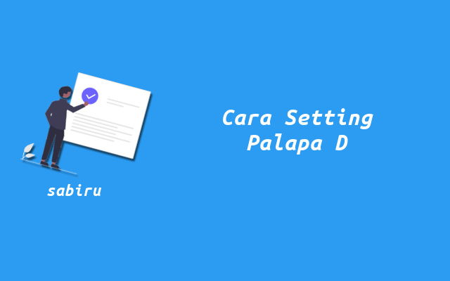 3 Cara Setting Satelit Palapa D Yang Mudah & Cepat Cara Setting Palapa D