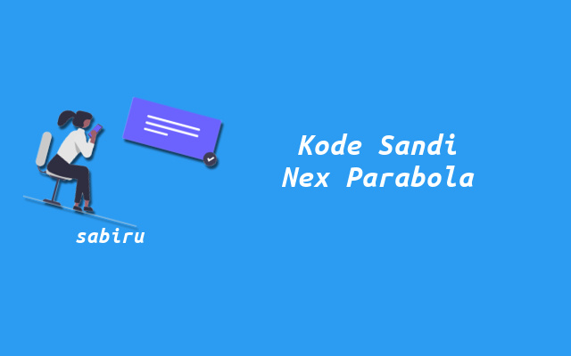 5 Daftar Kode Receiver Nex Parabola Paling Lengkap Kode Password Nex Parabola