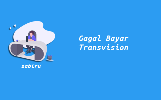 2 Sanksi Tidak Membayar Tagihan Transvision Tegas Gagal Bayar Tagihan Transvision