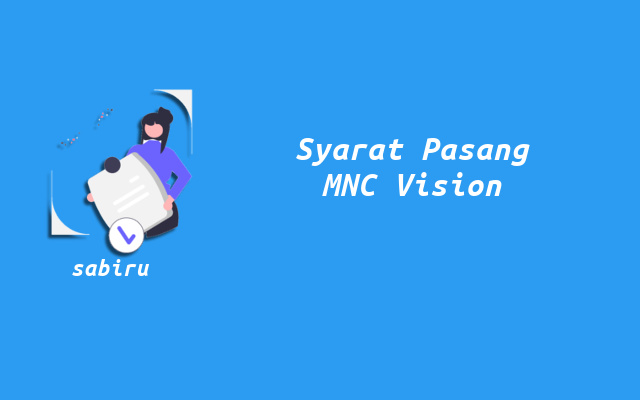 2 Cara Pasang MNC Vision Yang Mudah Tanpa Ribet Syarat Pasang MNC Vision