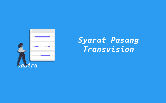 2 Cara Pasang Transvision Yang Mudah Untuk Pemula Syarat Pasang Transvision