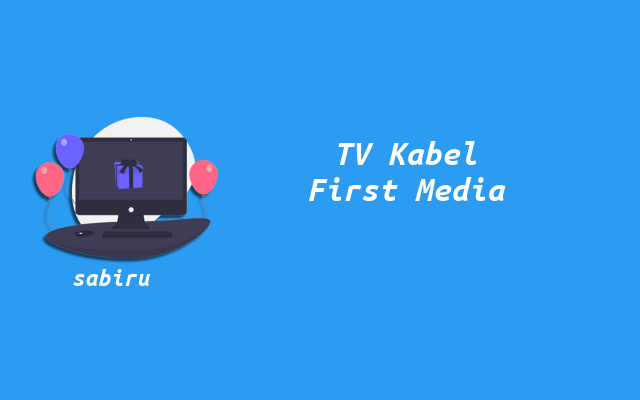 61 Daftar Channel First Media TV Kabel Yang Murah TV Kabel First Media