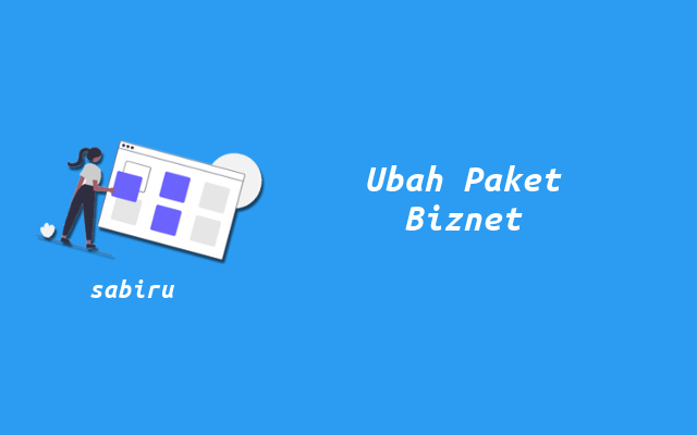 3 Cara Ganti Paket Biznet Yang Mudah dan Praktis Cara Ganti Paket WiFi Biznet