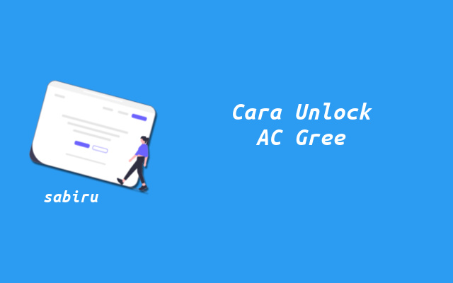 4 Cara Unlock Remote AC Gree Ampuh 100 Persen Cara Membuka Remote AC Gree Terkunci