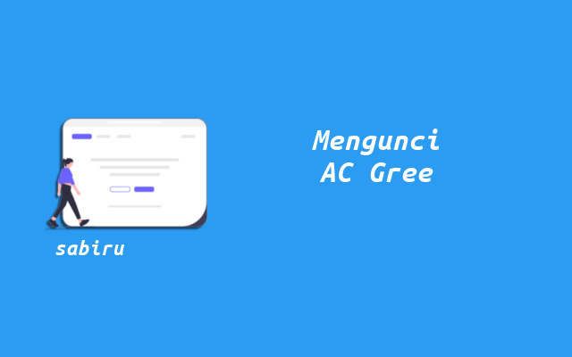 4 Cara Unlock Remote AC Gree Ampuh 100 Persen Cara Mengunci Remote AC Gree