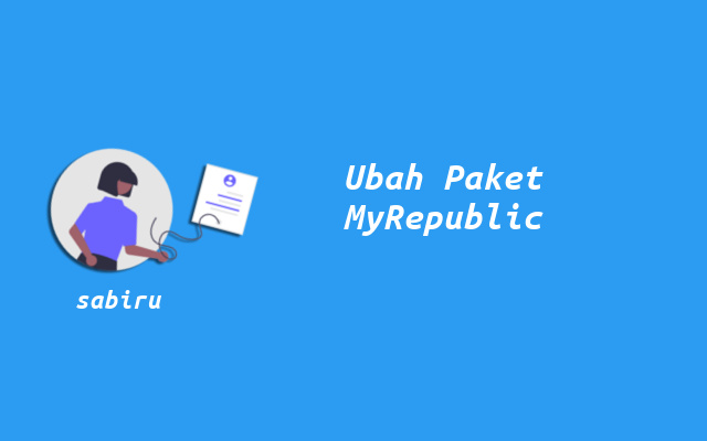 2 Cara Ganti Paket MyRepublic Yang Mudah & Cepat Cara Merubah Paket MyRepublic