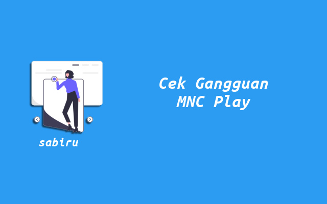 4 Cara Lapor Gangguan MNC Play Mudah dan Praktis Cek Gangguan MNC Play
