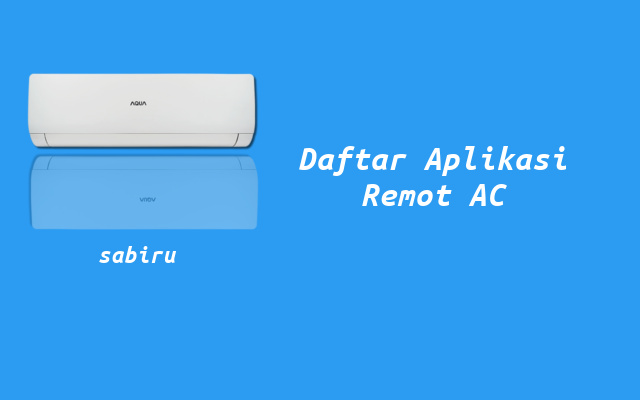 2 Aplikasi Remote AC Aqua Yang Ampuh 100 Persen Daftar Aplikasi Remote AC Aqua