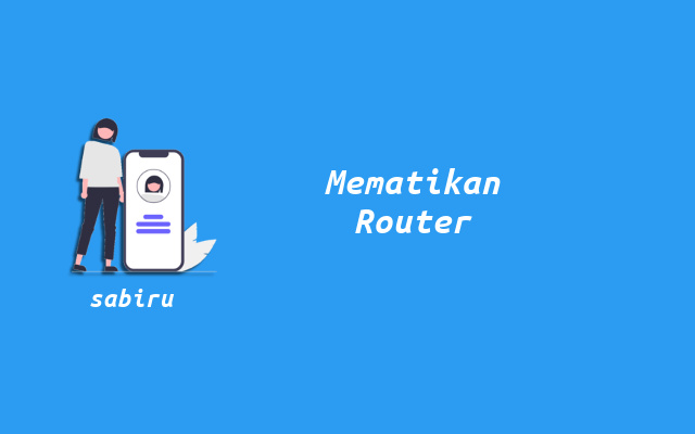 2 Cara Mematikan WiFi MNC Play Yang Baik & Benar Tujuan Mematikan Router MNC Play