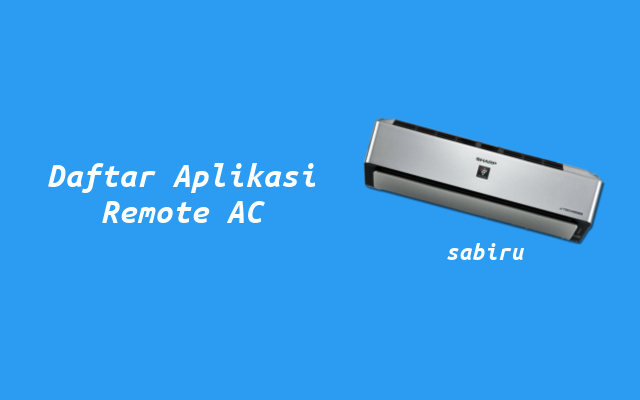3 Aplikasi Remote AC Sharp Yang Berfungsi 100% Daftar Aplikasi Remot AC Sharp