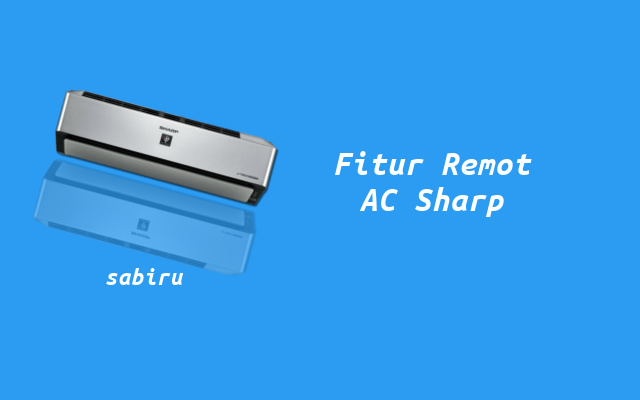 2 Fungsi Remote AC Sharp Yang Perlu Kamu Ketahui Fungsi Bagian Remote AC Sharp