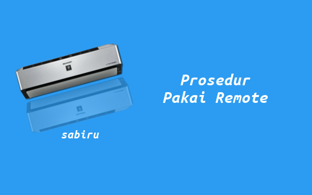 2 Fungsi Remote AC Sharp Yang Perlu Kamu Ketahui Prosedur Pemakaian Remote AC Sharp