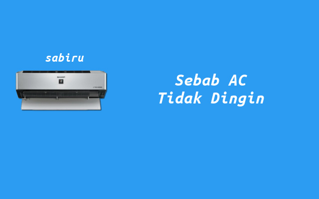 4 Cara Mengatasi AC Sharp Tidak Dingin Yang Ampuh Sebab AC Sharp Kurang Dingin