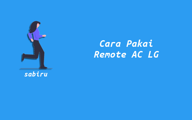 3 Cara Menggunakan Remote AC LG Supaya Dingin Cara Memakai Remote AC LG