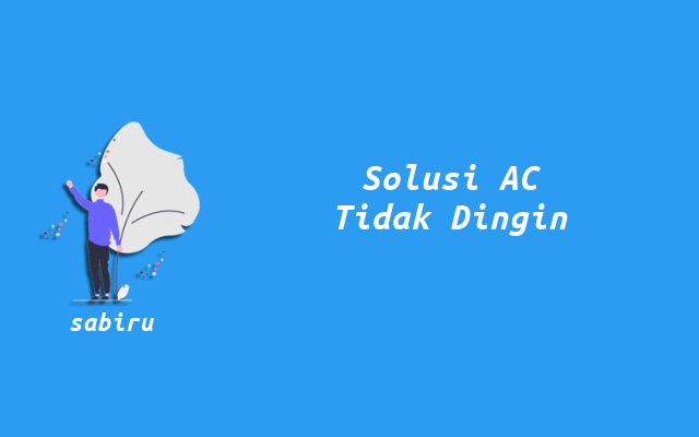 4 Solusi AC Panasonic Tidak Dingin Paling Ampuh Cara Mengatasi AC Panasonic Tidak Dingin