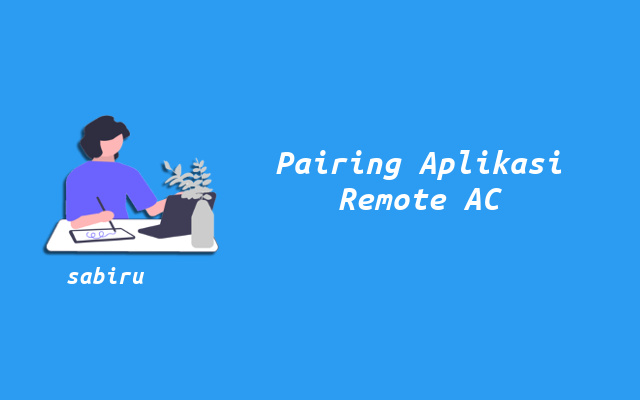 3 Daftar Aplikasi Remote AC Samsung Paling Bagus Cara Pairing Aplikasi Remote AC Samsung