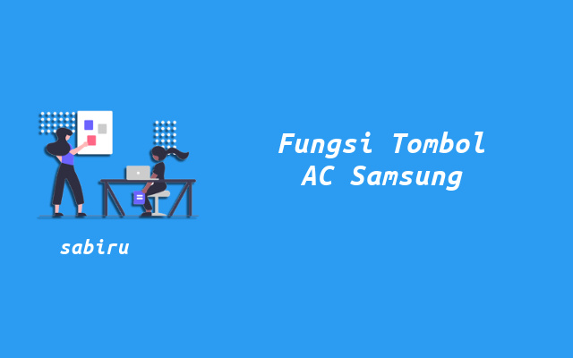 11 Fungsi Tombol Remote AC Samsung Secara Umum Daftar Fungsi Tombol AC Samsung