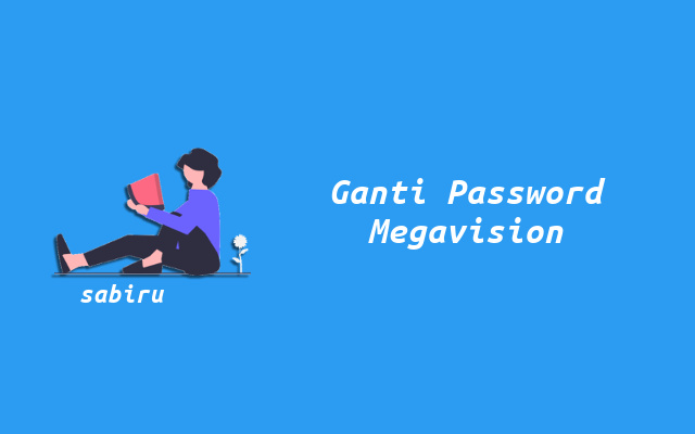 2 Cara Ganti Password WiFi Megavision Yang Mudah Cara Mengganti Password WiFi Megavision
