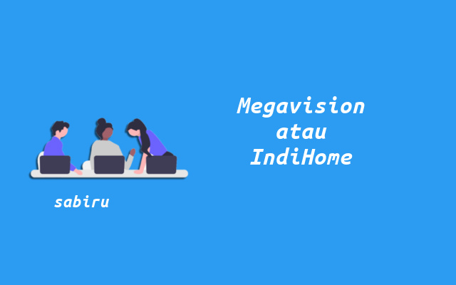 4 Review WiFi Megavision vs IndiHome Secara Umum Perbandingan Megavision vs IndiHome
