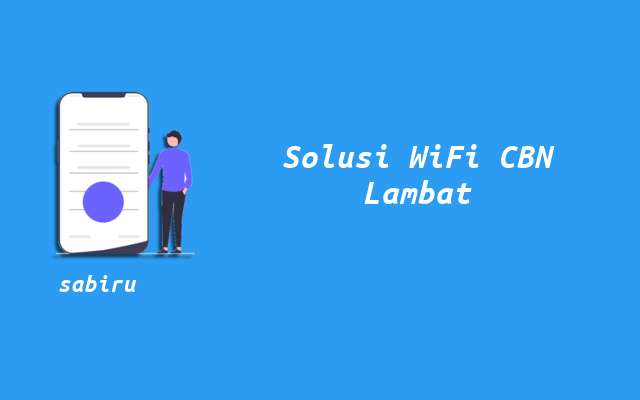 3 Cara Mengatasi WiFi CBN Lemot Yang Paling Ampuh Cara Mengatasi WiFi CBN Lemot