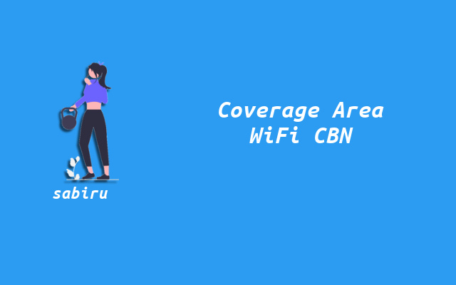 4 Cara Cek CBN Coverage Area WiFi Fiber Unlimited Coverage Area WiFi CBN