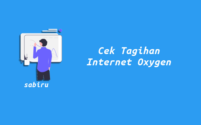6 Cara Cek Tagihan WiFi Oxygen Mudah dan Cepat Cara Melihat Tagihan Internet Oxygen