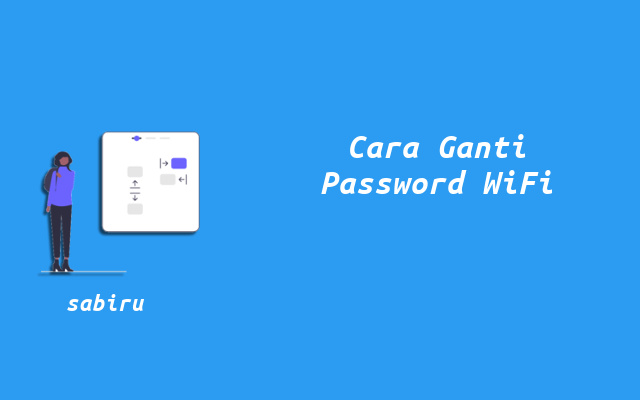 9 Cara Ganti Password WiFi Untuk Semua Provider Cara Mengganti Password WiFi