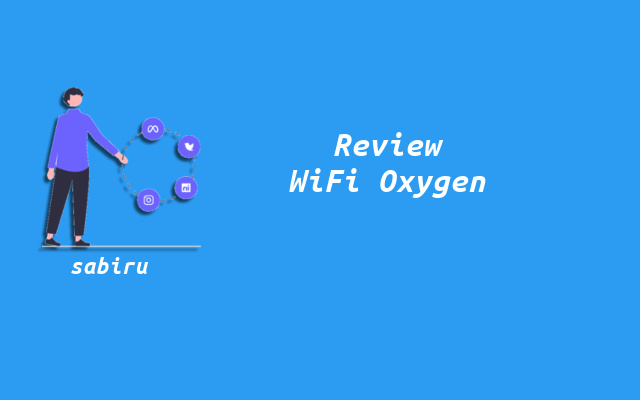 4 Review Kelebihan dan Kekurangan WiFi Oxygen.id Kelebihan dan Kekurangan Internet Oxygen