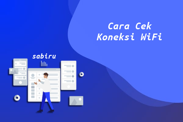 3 Cara Cek Kecepatan WiFi Yang Akurat 100 Persen Cara Melihat Kecepatan WiFi