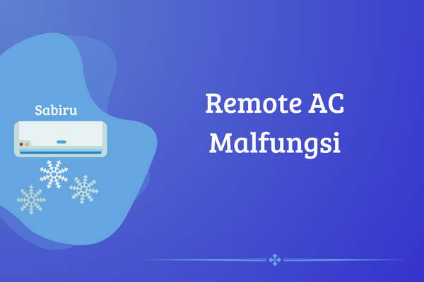 3 Cara Mengatasi Remote AC Akari Tidak Berfungsi Solusi Remot AC Akari Tidak Berfungsi