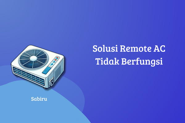 3 Cara Mengatasi Remote AC Sanken Tidak Berfungsi Solusi Remote AC Sanken Tidak Berfungsi