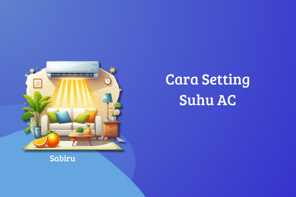 2 Cara Mengatur Suhu AC Agar Dingin & Hemat Daya Cara Setting Suhu AC